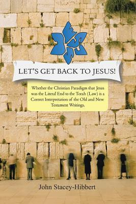 Let's Get Back to Jesus(English, Paperback, Stacey-Hibbert John C)