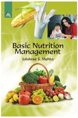 Basic Nutrition Management(English, Hardcover, Jaishree S. Mehta)