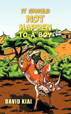 It Should Not Happen to a Boy(English, Paperback, Kiai David)