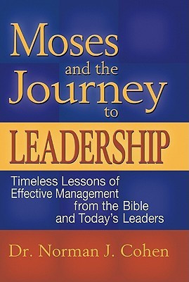 Moses & the Journey to Leadership(English, Paperback, Cohen Norman J.)