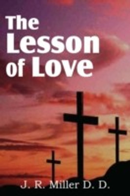 The Lesson of Love(English, Paperback, Miller J R Dr)