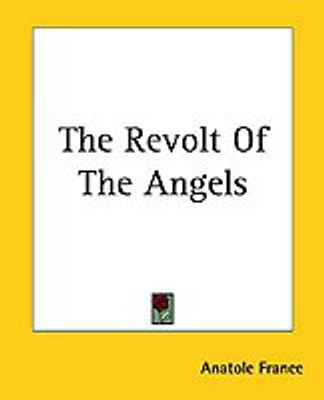 The Revolt Of The Angels(English, Paperback, France Anatole)