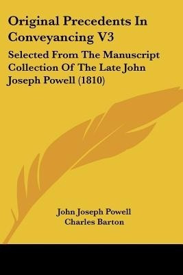 Original Precedents In Conveyancing V3(English, Paperback, Powell John Joseph)