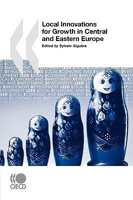 Local Economic and Employment Development (LEED) Local Innovations for Growth in Central and Eastern Europe(English, Paperback, OECD Publishing)