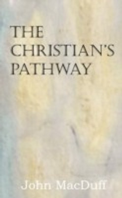 The Christian's Pathway(English, Paperback, Macduff John)