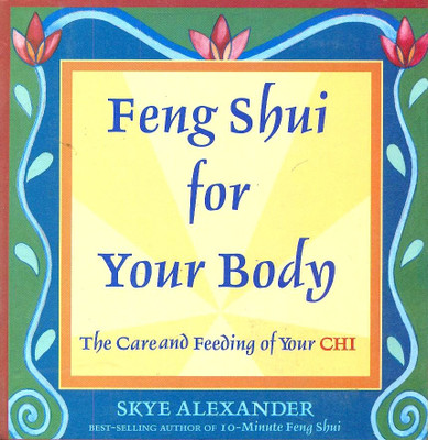 FENG SHUI FOR YOUR BADY(English, Paperback, Skye Alexander)