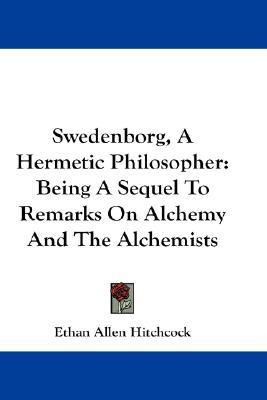 Swedenborg, A Hermetic Philosopher(English, Paperback, Hitchcock Ethan Allen)