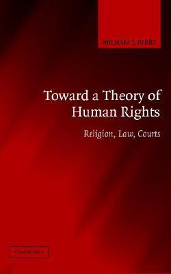 Toward a Theory of Human Rights HRD Edition(English, Hardcover, Perry Michael J.)