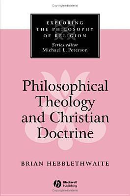 Philosophical Theology and Christian Doctrine(English, Hardcover, Hebblethwaite Brian)
