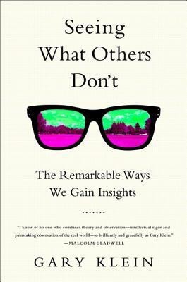 Seeing What Others Don't(English, Hardcover, Klein Gary)