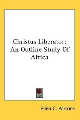 Christus Liberator(English, Paperback, Parsons Ellen C)