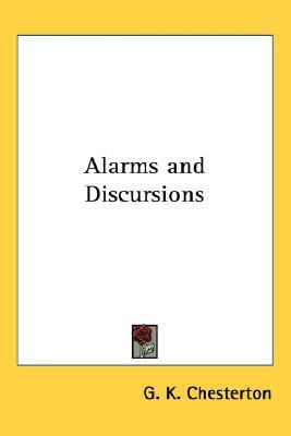 Alarms and Discursions(English, Paperback, Chesterton G. K.)