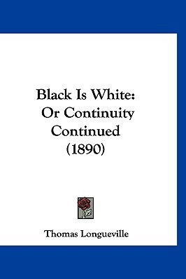 Black Is White(English, Paperback, Longueville Thomas)