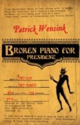 Broken Piano for President(English, Paperback, Wensink Patrick)