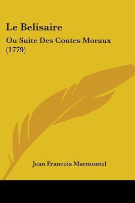 Le Belisaire(English, Paperback, Marmontel Jean Francois)