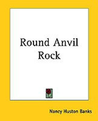 Round Anvil Rock(English, Paperback, Banks Nancy Huston)