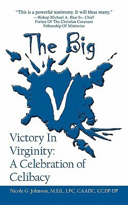 The Big V Victory In Virginity(English, Paperback, Johnson Nicole G.)