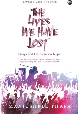 The Lives We have Lost(English, Paperback, Manjushree Thapa)