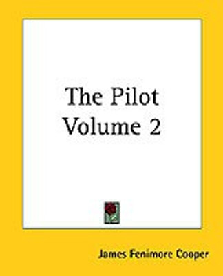 The Pilot Volume 2(English, Paperback, Cooper James Fenimore)