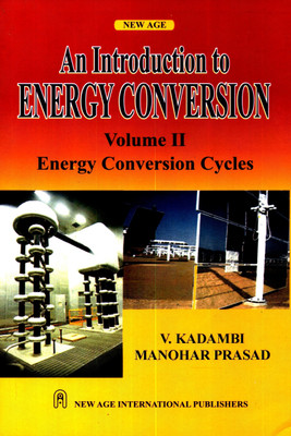 An Introduction to Energy Conversion Energy Conversion Cycles (Volume II) 1st  Edition(English, Paperback, Manohar Prasad, V. Kadambi)