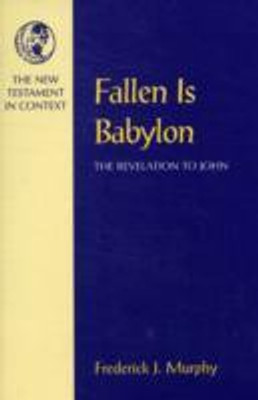 Fallen is Babylon(English, Paperback, Murphy Frederick J.)