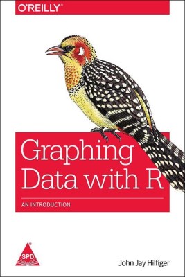 Graphing Data With R  - An Introduction(English, Paperback, John Jay Hilfiger)