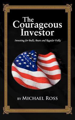 THE Courageous Investor(English, Paperback, Ross Michael)