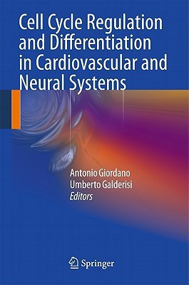 Cell Cycle Regulation and Differentiation in Cardiovascular and Neural Systems 1st Edition. Edition(English, Hardcover, unknown)