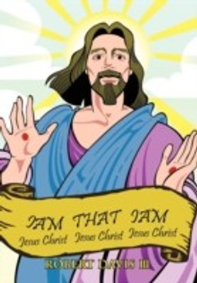 Iam That Iam(English, Hardcover, Davis III Robert)