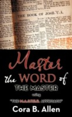 Master the WORD of THE MASTER(English, Paperback, Allen Cora B.)
