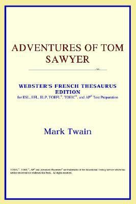 Adventures of Tom Sawyer (Webster's French Thesaurus Edition)(English, Paperback, Icon Reference)