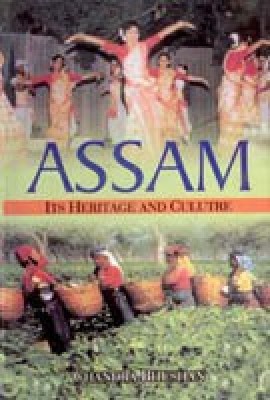 Assam: Its Heritage And Culture 01 Edition(English, Hardcover, Chandra Bhushan)