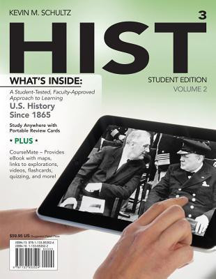 Hist: Us History Since 1865, Volume 2 (with Coursemate Printed Access Card)(English, Paperback, Kevin Schultz)