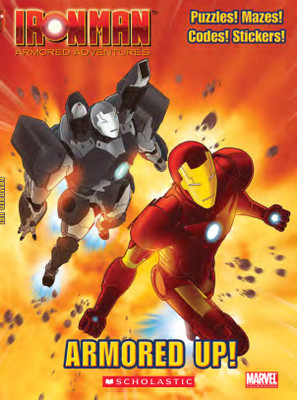 Iron Man Armored Adventures- Armored Up!  - Puzzles! Mazes! Codes! Stickers!(English, Paperback, unknown)