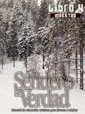 El Sendero de la Verdad, Libro 4 (Maestro)(Spanish, Paperback, unknown)