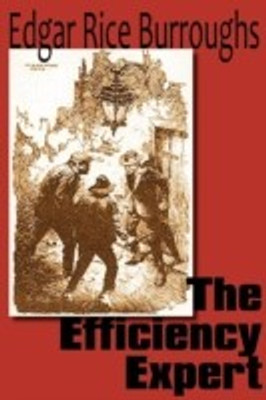 The Efficiency Expert(English, Paperback, Burroughs Edgar Rice)