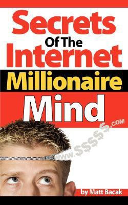 Secrets of the Internet Millionaire Mind(English, Paperback, Bacak Matt)