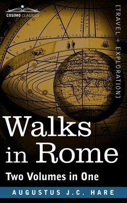 Walks in Rome (Two Volumes in One)(English, Paperback, Hare Augustus John Cuthbert)
