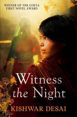 Witness the Night(English, Paperback, Desai Kishwar)