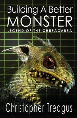 Building a Better Monster(English, Paperback, Treagus Christopher)