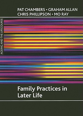 Family practices in later life(English, Paperback, Chambers Pat)