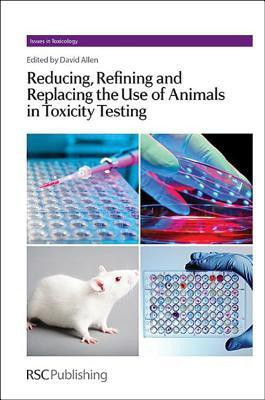 Reducing, Refining and Replacing the Use of Animals in Toxicity Testing(English, Hardcover, unknown)