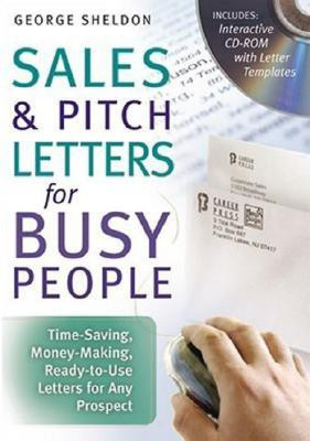 Sales and Pitch Letters for Busy People(English, Paperback, Sheldon George)