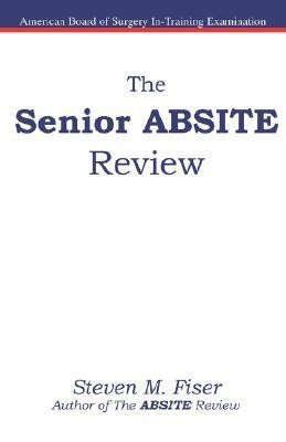 The Senior ABSITE Review(English, Paperback, Fiser Steven M MD)