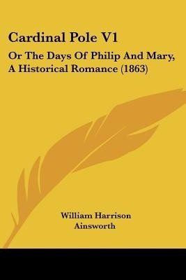 Cardinal Pole V1(English, Paperback, Ainsworth William Harrison)