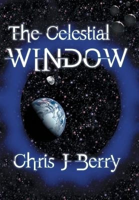 The Celestial Window(English, Hardcover, Berry Chris J)