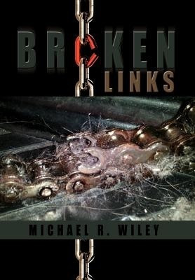 Broken Links(English, Hardcover, Wiley Michael R)