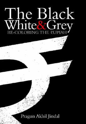 The Black White & Grey(English, Hardcover, Pragun A. Jindal)