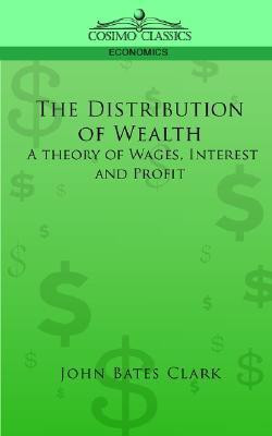 The Distribution of Wealth(English, Paperback, Clark John Bates)