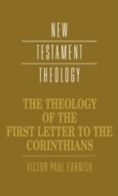 The Theology of the First Letter to the Corinthians(English, Hardcover, Furnish Victor Paul)